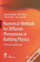 Numerical Methods For Diffusion Phenomena In Building Physics