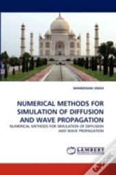 Numerical Methods For Simulation Of Diffusion And Wave Propagation