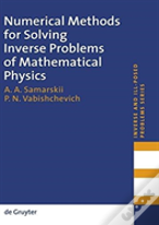Numerical Methods For Solving Inverse Problems Of Mathematical Physics