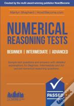 Numerical Reasoning Tests: Sample Beginner, Intermediate And Advanced Numerical Reasoning Test Questions And Answers