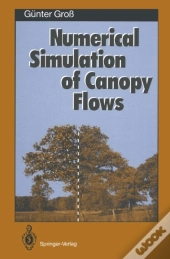 Numerical Simulation Of Canopy Flows