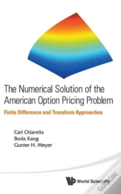 Capa do artigo Numerical Solution Of The American Option Pricing Problem, The: Finite Difference And Transform Approaches