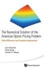 Numerical Solution Of The American Option Pricing Problem, The: Finite Difference And Transform Approaches - Preview