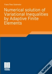 Numerical Solution Of Variational Inequalities By Adaptive Finite Elements