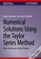 Numerical Solutions Using The Taylor Series Method