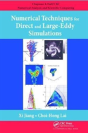 Numerical Techniques For Direct And Large-Eddy Simulations - Preview