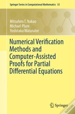 Capa do artigo Numerical Verification Methods And Computer-Assisted Proofs For Partial Differential Equations