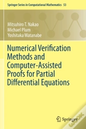 Numerical Verification Methods And Computer-Assisted Proofs For Partial Differential Equations