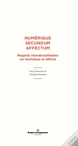 Capa do artigo Numerique Secundum Affectum - Regards Interdisciplinaires Sur Technique Et Affects