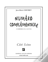 Numéro Complémentaire : Comédie En Deux Actes