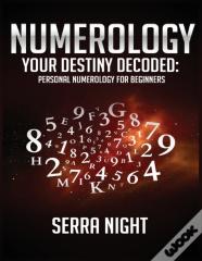 Numerology Your Destiny Decoded