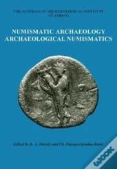 Numismatic Archaeology/Archaeological Numismatics