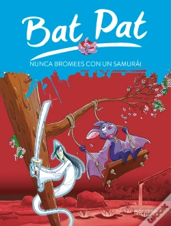 Capa do artigo Nunca Bromees Con Un Samurai (Serie Bat Pat 15)