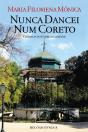 Nunca Dancei Num Coreto - Preview