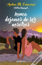 Nunca Dejamos De Ser Nosotros