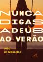 Nunca Digas Adeus ao Verão - Preview