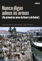 Nunca Digas Adeus às Armas - Preview
