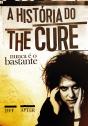 Nunca É O Bastante: A História Do The Cure - Preview