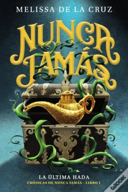 Capa do artigo Nunca Jamás. La Última Hada (Crónicas De Nunca Jamás, 1)