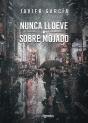 Nunca Llueve Sobre Mojado - Preview
