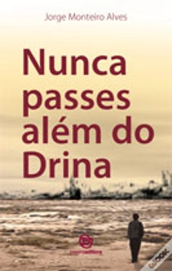 Capa do artigo Nunca Passes Além do Drina