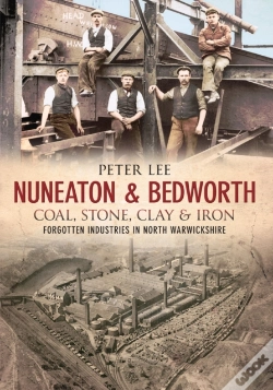 Capa do artigo Nuneaton & Bedworth Coal, Stone, Clay And Iron