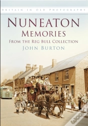 Capa do artigo Nuneaton Memories, From The Reg Bull Collection