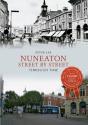Nuneaton Street By Street Through Time - Preview