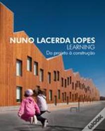Nuno Lacerda Lopes Learning - Do Projeto à Construção