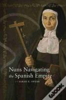 Nuns Navigating The Spanish Empire