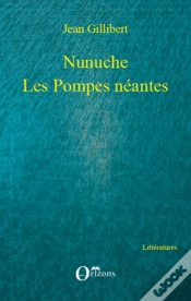 Capa do artigo Nunuche ; Les Pompes Néantes