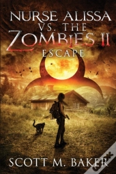 Nurse Alissa Vs. The Zombies Ii: Escape