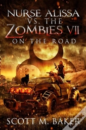 Nurse Alissa Vs. The Zombies Vii: On The