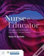 Capa do artigo Nurse As Educator: Principles Of Teaching And Learning For Nursing Practice