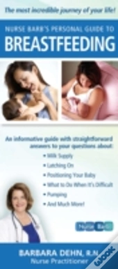 Nurse Barb'S Personal Guide To Breast Feeding