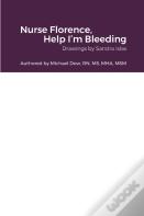 Nurse Florence, Help I'M Bleeding