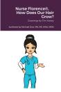 Nurse Florence , How Does Our Hair Grow - Preview