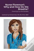 Nurse Florence(R), Why And How Do We Breathe?