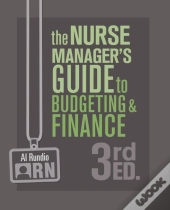 Nurse Manager'S Guide To Budgeting & Finance, Third Edition