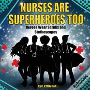 Nurses Are Superheroes Too