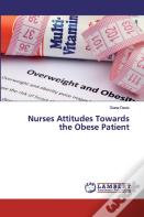 Nurses Attitudes Towards The Obese Patient