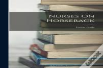 Nurses On Horseback