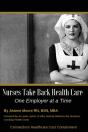 Nurses Take Back Health Care One Employer At A Time - Preview
