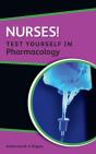 Nurses! Test Yourself In Pharmacology - Preview