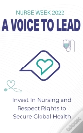 Nurses Week 2022 - A Voice To Lead