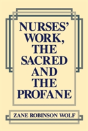 Nurses' Work, The Sacred And The Profane - Preview