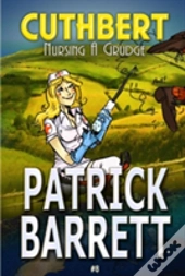 Nursing A Grudge (Cuthbert Book 8)