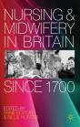 Nursing And Midwifery In Britain Since 1700 - Preview