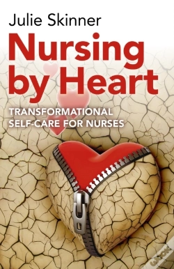 Capa do artigo Nursing By Heart - Transformational Self-Care For Nurses
