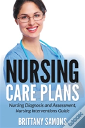 Capa do artigo Nursing Care Plans: Nursing Diagnosis And Assessment, Nursing Interventions Guide